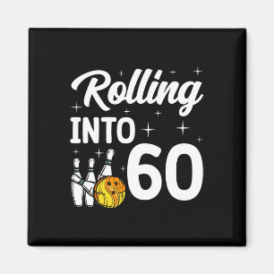Rolling Into 60 Bowling 60th Birthday Magnet