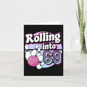Rolling Into 69 Bowling 69th Birthday  Card