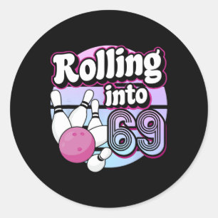 Rolling Into 69 Bowling 69th Birthday Classic Round Sticker