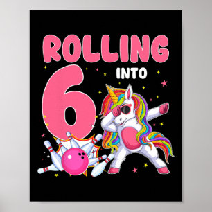 Rolling Into 6 6th Birthday Unicorn Bowling 6 Year Poster