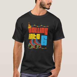 Rolling Into 6 Roller Skate 6th Birthday Party Sup T-Shirt
