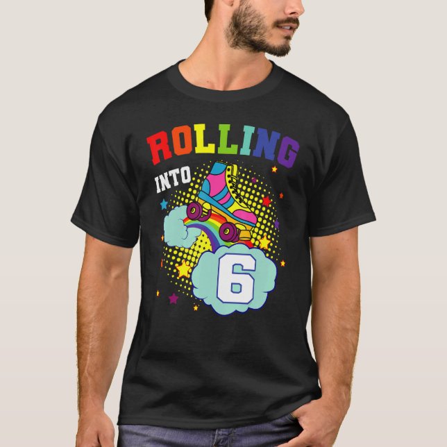 Rolling Into 6 Roller Skates Birthday Skating Bday T-Shirt (Front)