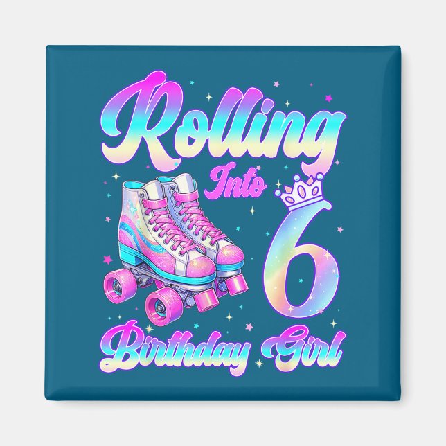 Rolling Into 6 Year Old Roller Skating 6th Birthda Magnet (Front)