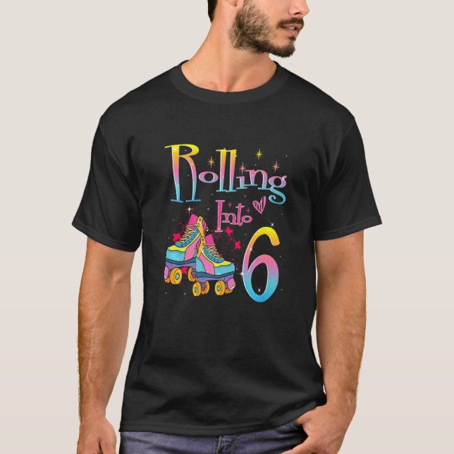 Rolling Into 6 years Let's Roll I'm Turning 6 Roll T-Shirt (Front)