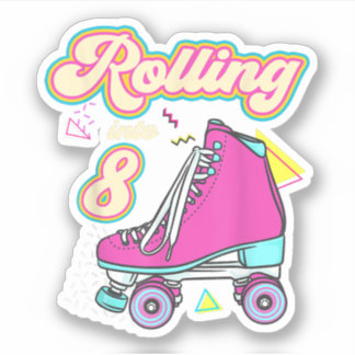 Rolling Into 8 Year Old Roller Skate 8th Birthday 
