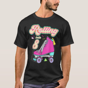 Rolling Into 8 Years Old Girl 8th Birthday Roller T-Shirt