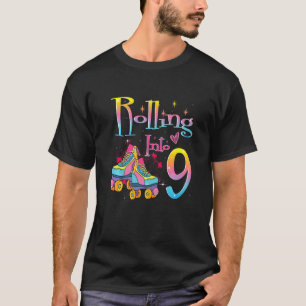 Rolling Into 9 years Let's Roll I'm Turning 9 Roll T-Shirt