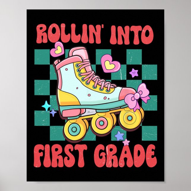 Rolling Into First Grade Roller Skate Byck To Scho Poster (Front)