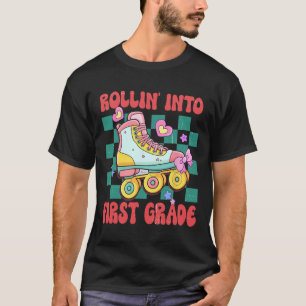Rolling Into First Grade Roller Skate Ck To School T-Shirt