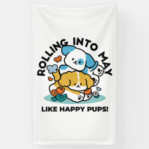 Rolling Into May Like Happy Pups – Cute Spring Dog Banner