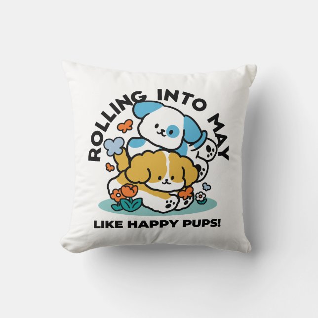 Rolling Into May Like Happy Pups – Cute Spring Dog Cushion (Front)
