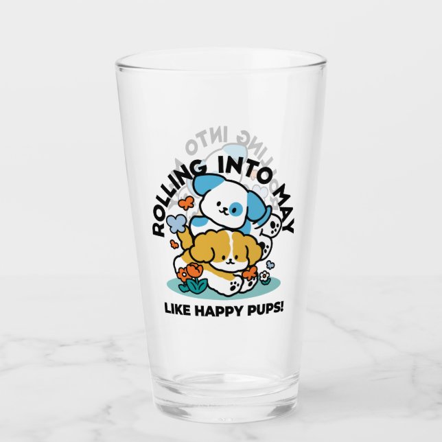 Rolling Into May Like Happy Pups – Cute Spring Dog Glass (Front)