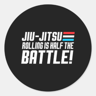 Rolling is Half the Battle Jiu Jitsu Bjj Brazilian Classic Round Sticker