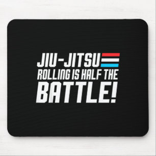 Rolling is Half the Battle Jiu Jitsu Bjj Brazilian Mouse Pad