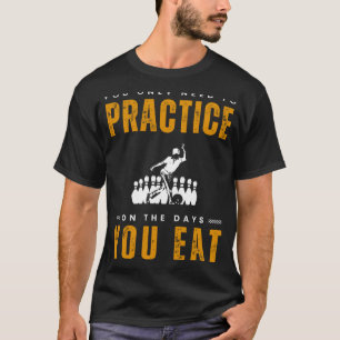 Rolling Strikes of Humour: Bowling Practice Tee fo