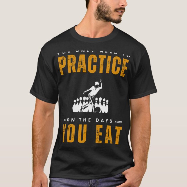 Rolling Strikes of Humour: Bowling Practice Tee fo (Front)