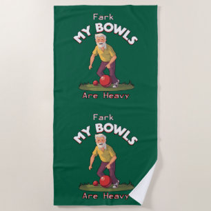 Rolling Struggles: Fark, My Lawn Bowls Are Heavy! Beach Towel