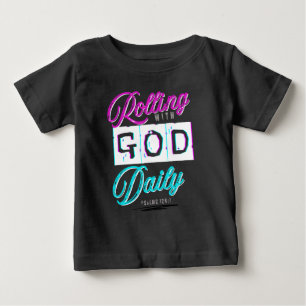 Rolling with God Daily Christian Spiritual God Baby T-Shirt