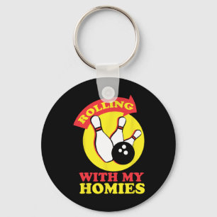 Rolling With My Homies Bowling Team Novelty Gift  Key Ring