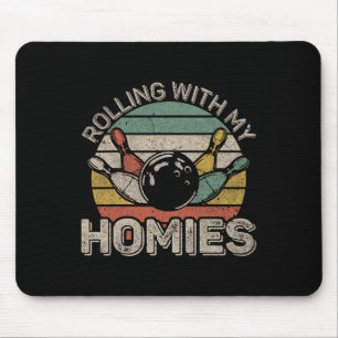 Rolling With My Homies Retro Bowling Bowler Team F Mouse Pad