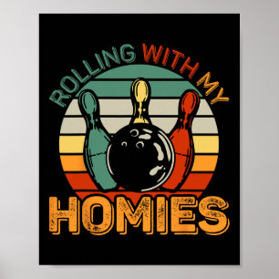 Rolling With My Homies Retro Bowling Bowler Team F Poster