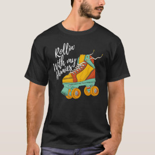 Rolling With My Homies Women Rolling Shoes Birthda T-Shirt