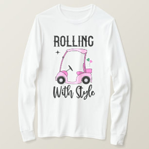 Rolling With Style Funny Golf Cart T-Shirt