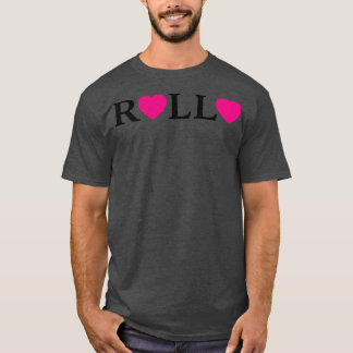 Rollo love T-Shirt