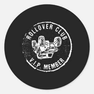 Rollovers Club Vip Member Atv Utv Lovers Funny  Classic Round Sticker