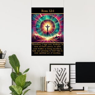 Rom 12:1 A radiant moment of Jesus on the cross  Poster