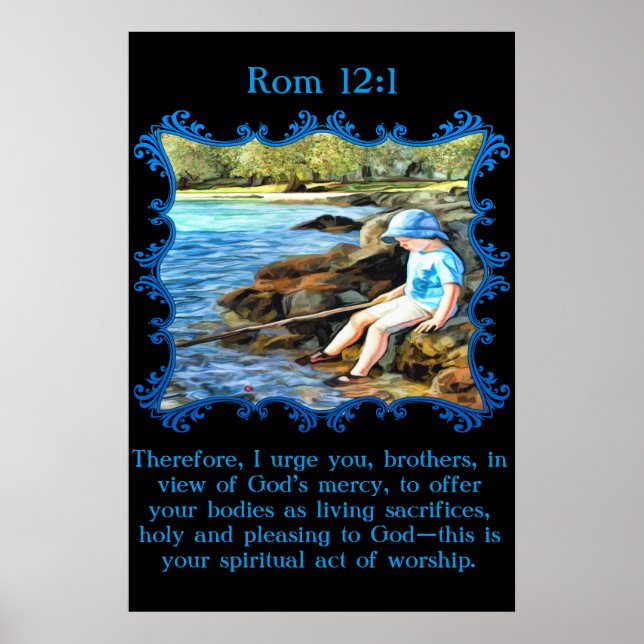 Rom 12:1 Baby boy fishing in the river. Poster (Front)