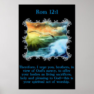 Rom 12:1 With seagulls flying over the open sea Poster