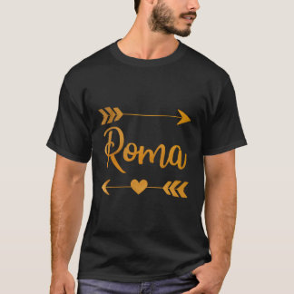 Roma Tx Texas Funny City Home Roots Usa Women Gift T-Shirt