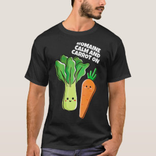 Romaine Calm Lettuce Carrot On Funny Vegetarian Lo T-Shirt