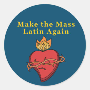 Roman Catholic Gift Make the Mass Latin Again Classic Round Sticker
