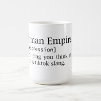 Roman Empire - think about - slang - dictionary