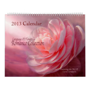 Romance Collection Floral Art Collection 2013 Calendar