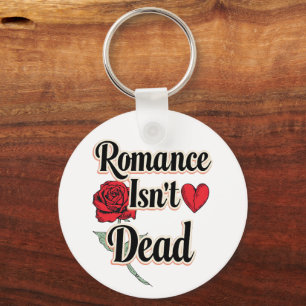 "Romance Isn't Dead" with Red Rose and Heart Key Ring