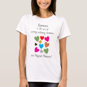 Romance Makes Moments Magical - Colourful Hearts T-Shirt