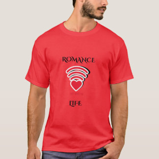 "Romance: My WiFi in Life | Modern Love Tee" T-Shirt