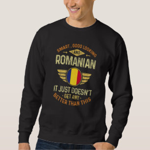 Romania Flag Proud Romanians Men & Women Sweatshirt