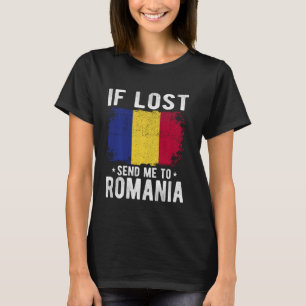 Romania Flag Souvenir - If lost send me to Romania T-Shirt