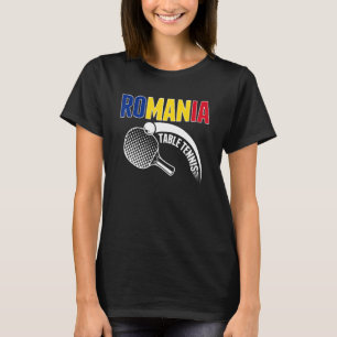 Romania Table Tennis  Support Romanian Ping Pong T T-Shirt