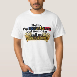 Romanian, but call me Awesome T-Shirt