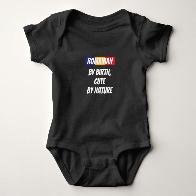 Romanian by Birth, Cute by Nature - dark  Baby Bodysuit (Front)