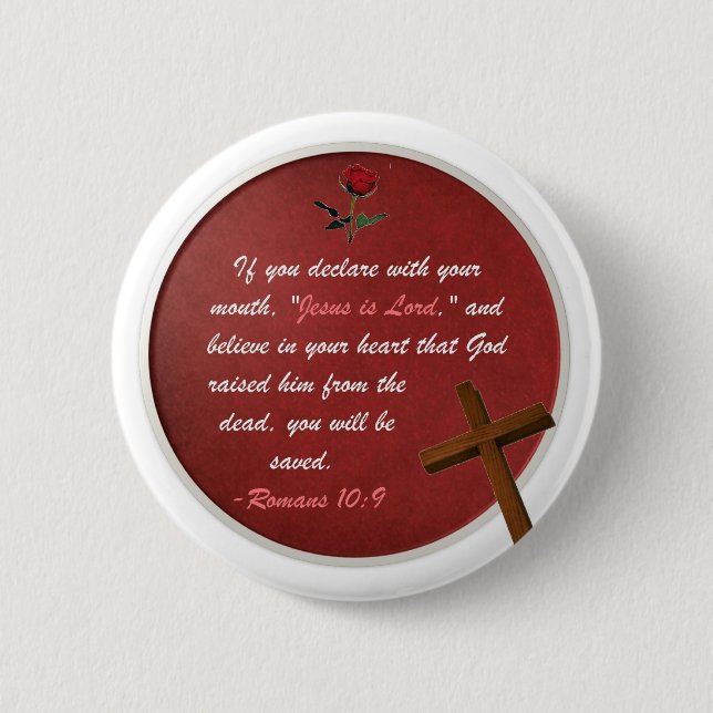 Romans 10:9 6 cm round badge (Front)