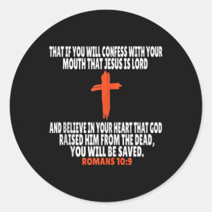 Romans 10_9 Bible Verses Scripture Tank Top  Classic Round Sticker
