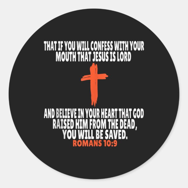 Romans 10_9 Bible Verses Scripture Tank Top  Classic Round Sticker (Front)