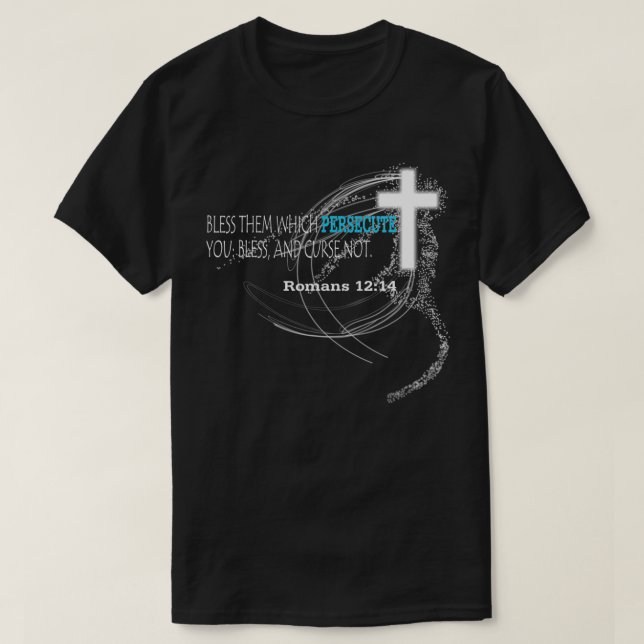 Romans 1214  T-Shirt (Design Front)