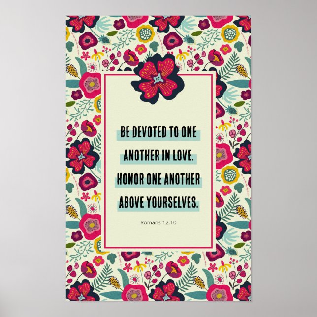 Romans 12:10 Bold Floral Abstract Honour Each Othe Poster (Front)
